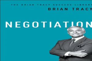 Book cover of Negotiation: The Brian Tracy Success Library by Brian Tracy Book cover of Negotiation: The Brian Tracy Success Library by Brian Tracy